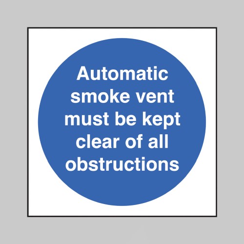 Automatic Smoke Vent - Keep Clear of Obstructions