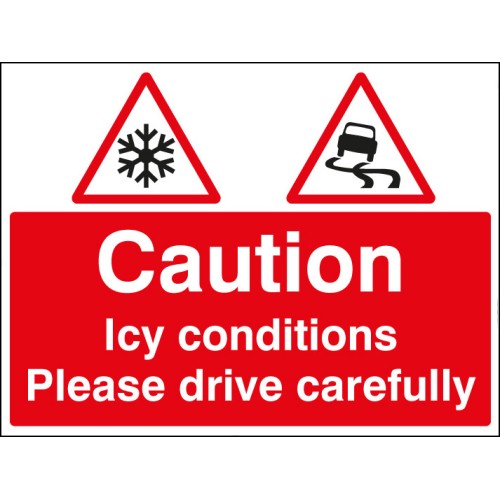 Caution - Icy Conditions Please Drive with Care